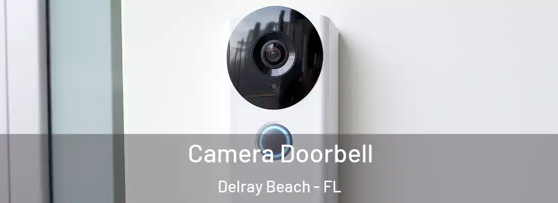  Camera Doorbell Delray Beach - FL
