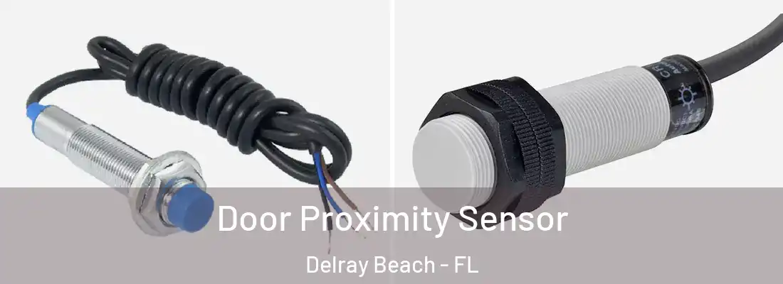  Door Proximity Sensor Delray Beach - FL