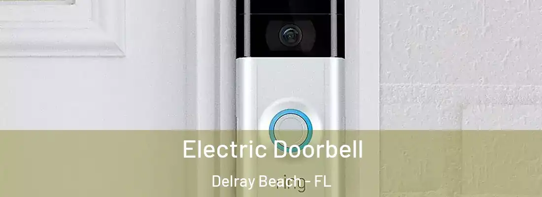  Electric Doorbell Delray Beach - FL