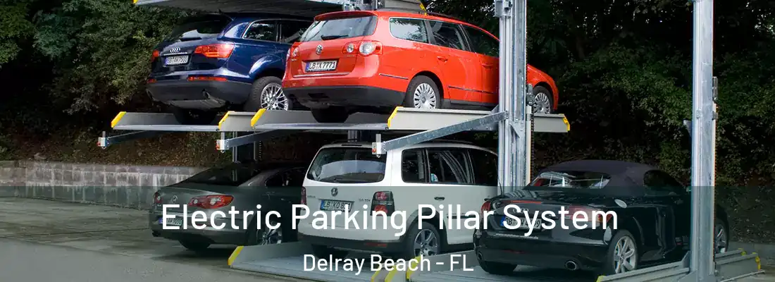  Electric Parking Pillar System Delray Beach - FL