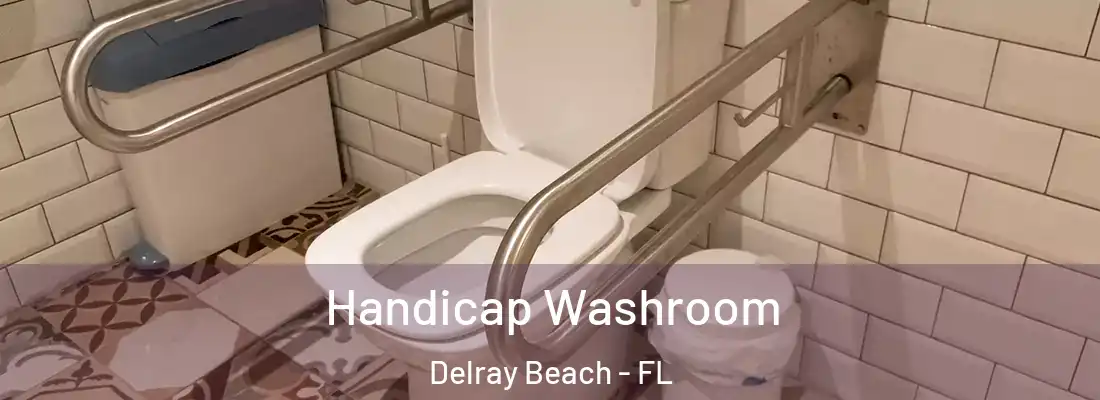  Handicap Washroom Delray Beach - FL