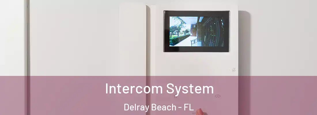  Intercom System Delray Beach - FL