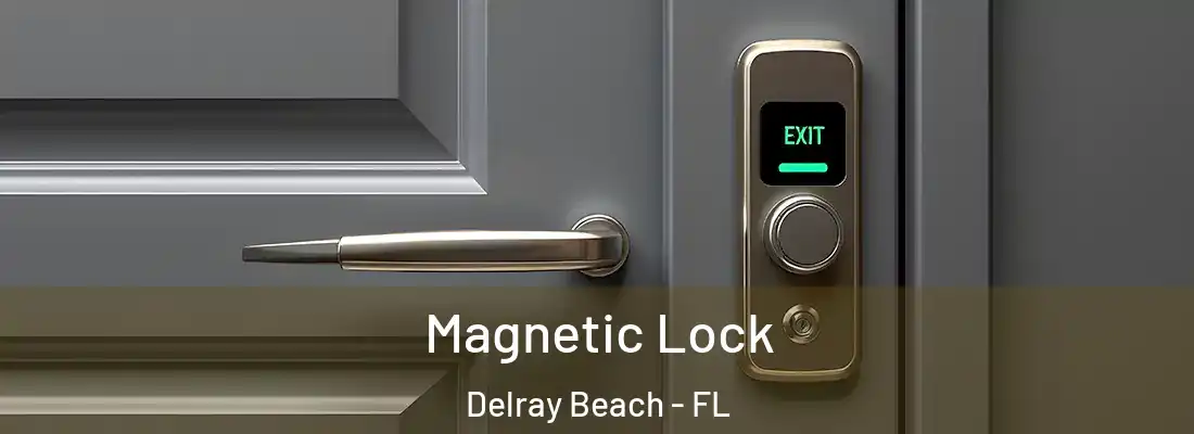  Magnetic Lock Delray Beach - FL