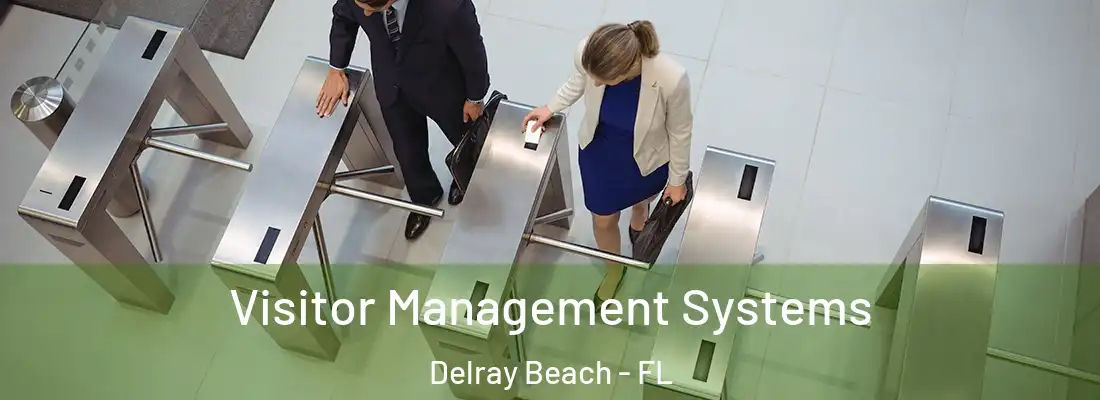  Visitor Management Systems Delray Beach - FL